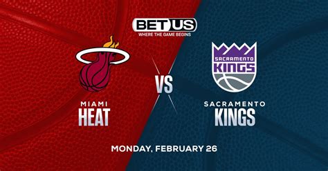 kings vs heat prediction|Heat vs. Kings Prediction, Player Props, Picks & Odds: Today, 2/26.